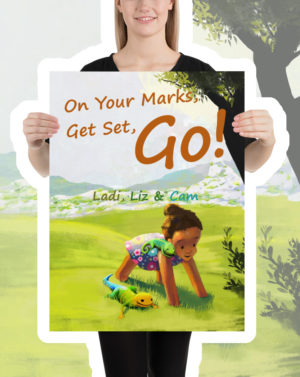 Ladi Liz & Cam, On Your Marks, Kids Poster, Children's Poster